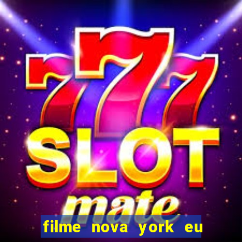 filme nova york eu te amo